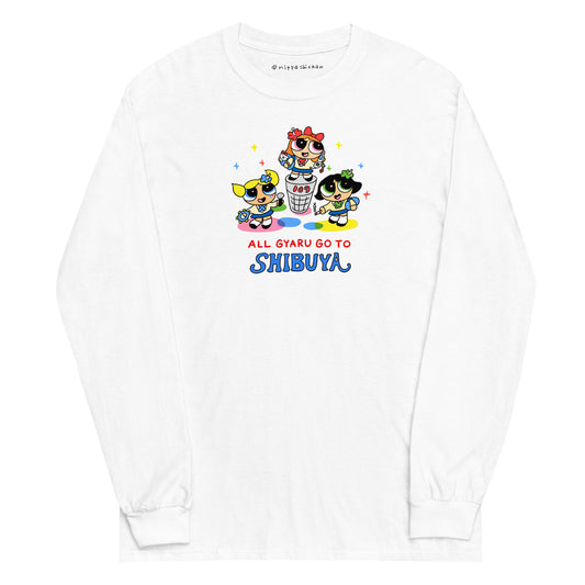 ALL GYARU GO TO SHIBUYA: Long Sleeve Shirt